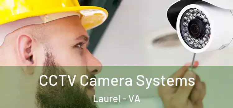 CCTV Camera Systems Laurel - VA