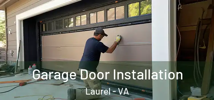  Garage Door Installation Laurel - VA