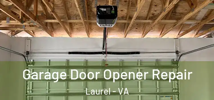  Garage Door Opener Repair Laurel - VA