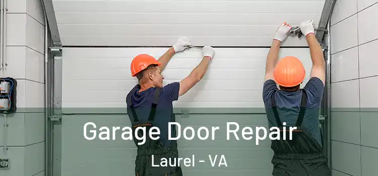  Garage Door Repair Laurel - VA