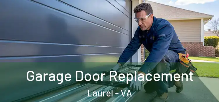  Garage Door Replacement Laurel - VA