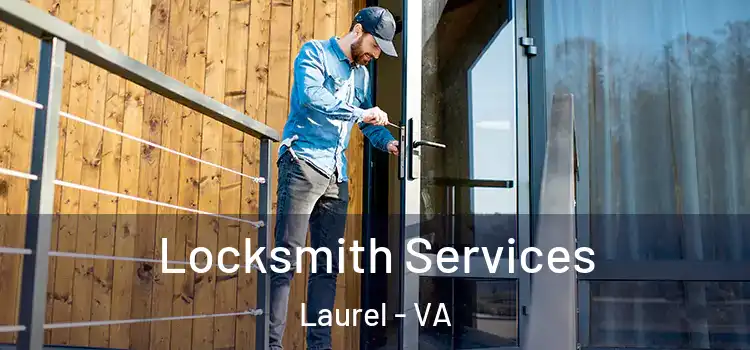  Locksmith Services Laurel - VA