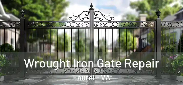Wrought Iron Gate Repair Laurel - VA